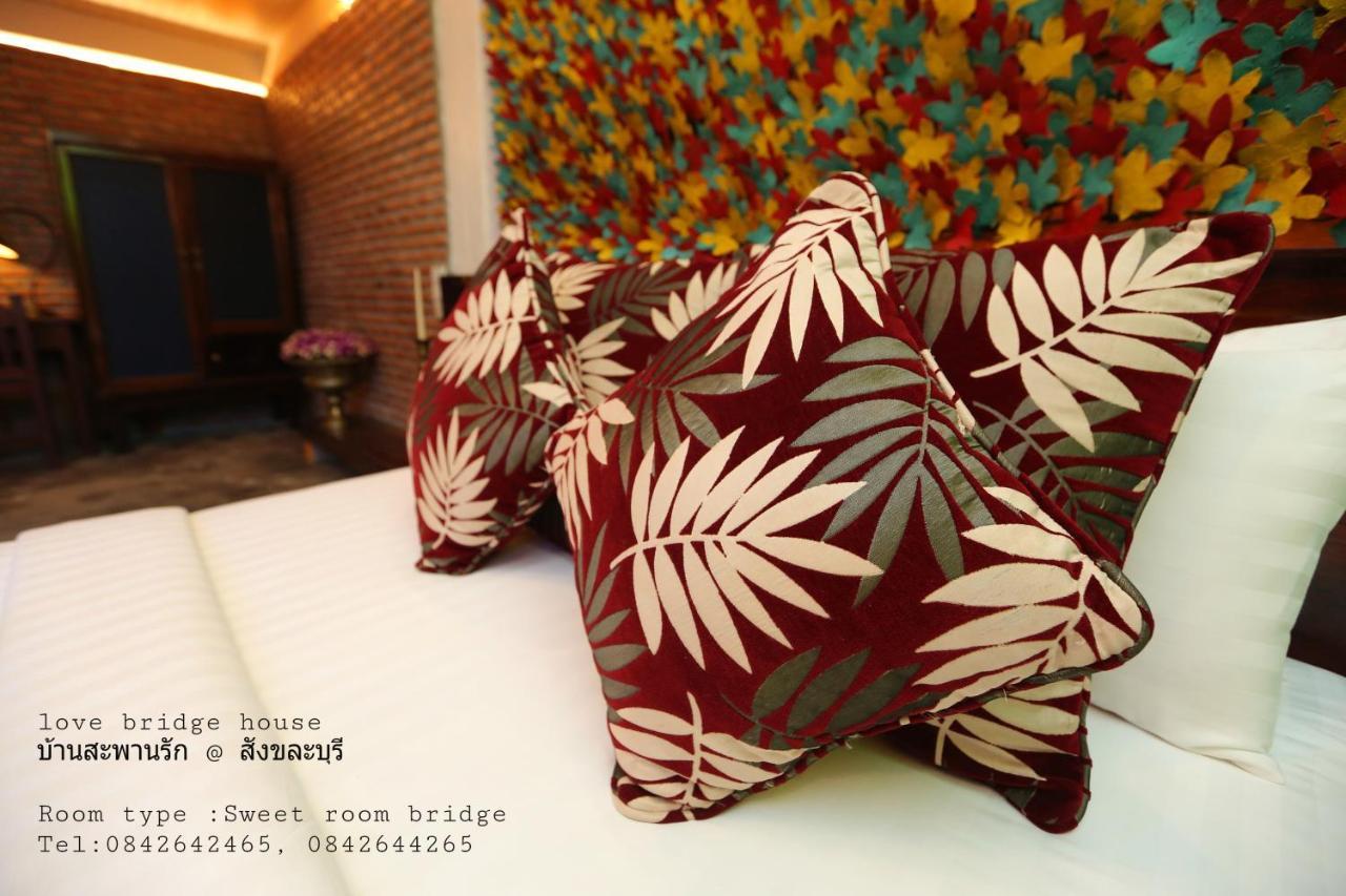 Love Bridge House บ้านสะพานรัก Sangkhla Buri Exterior foto